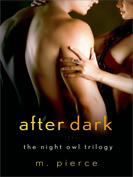Title details for After Dark by M. Pierce - Wait list